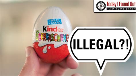 why was kinder egg banned.